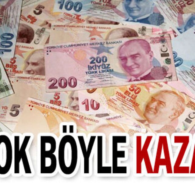 Yok böyle kazanç!