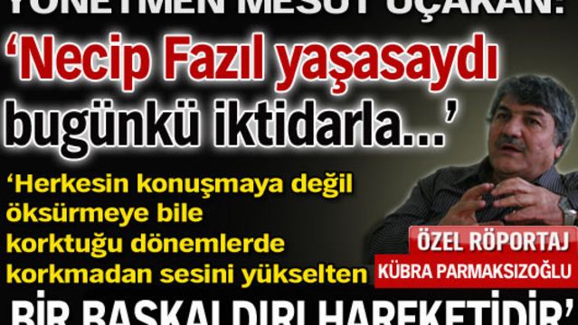 'Necip Fazıl yaşasaydı bugünkü siyaset diliyle uyuşamazdı'