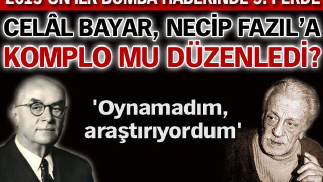 Kumar baskını komplosunu Celal Bayar mı planladı?