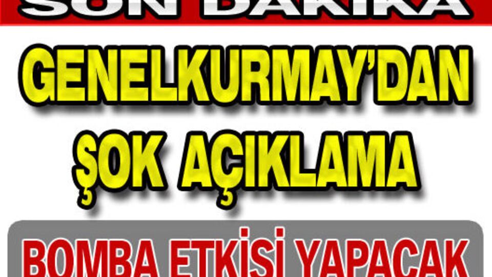 TSK'dan flaş açıklama