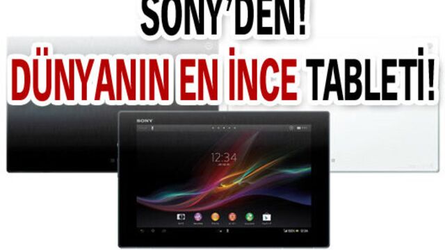 Sony'den dünyanın en ince tableti!
