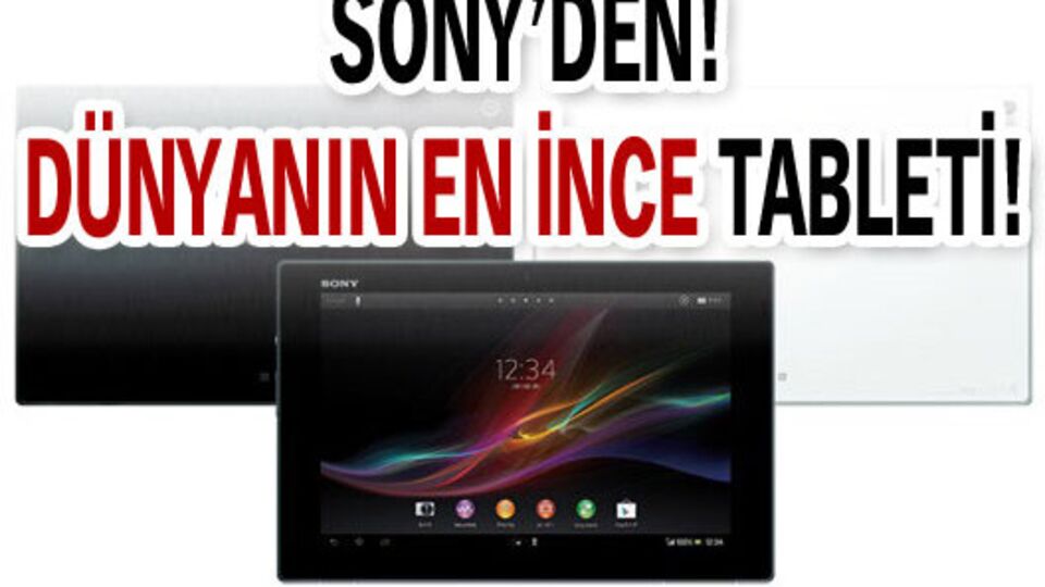 Sony'den dünyanın en ince tableti!