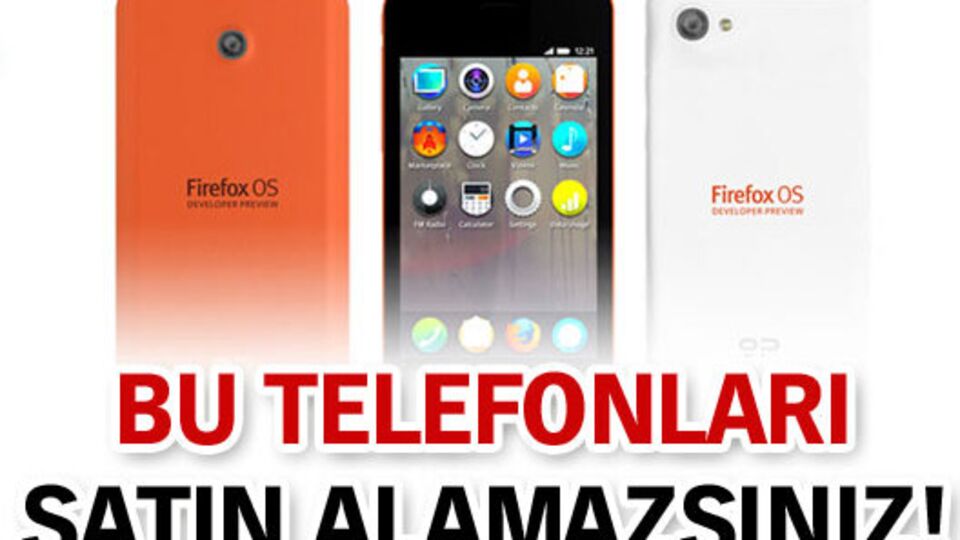 Bu telefonu alamazsınız!