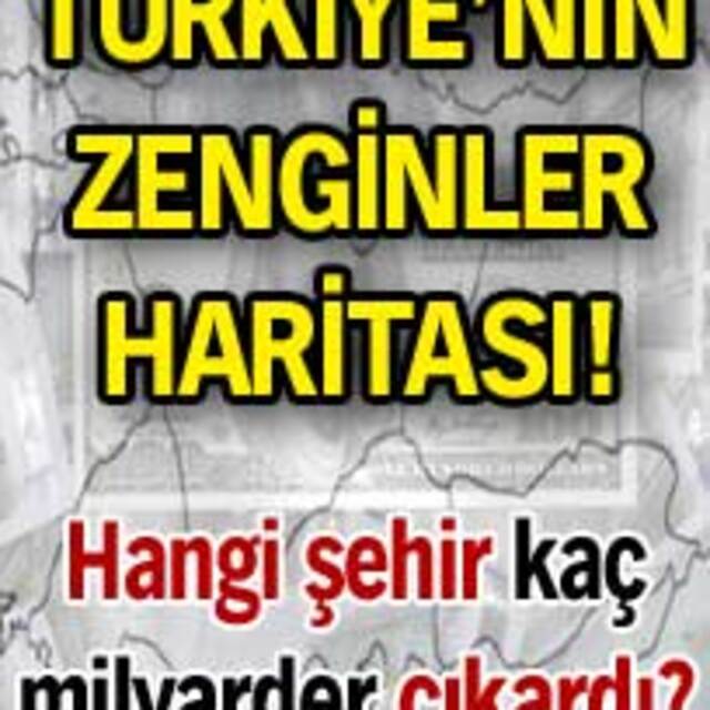 Milyarder ocağı şehirler!