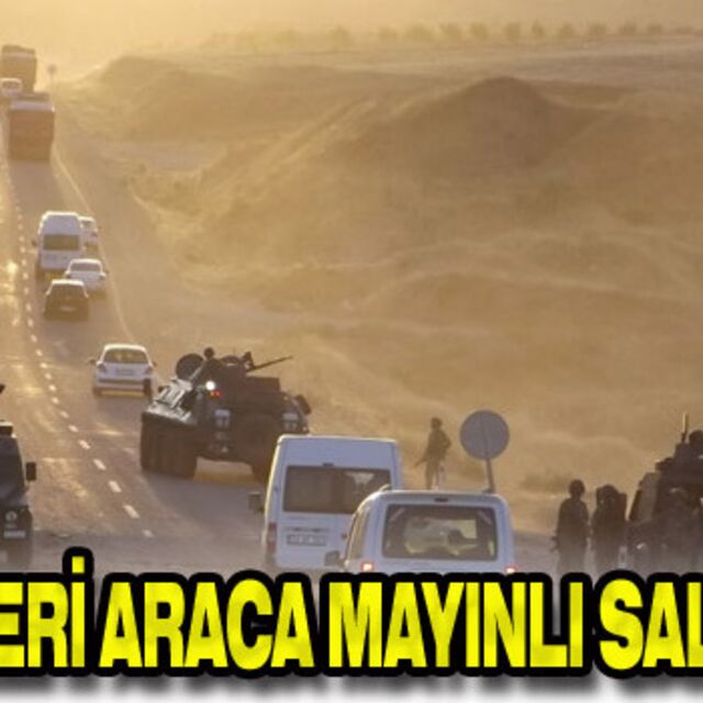 Askeri araca mayınlı saldırı!