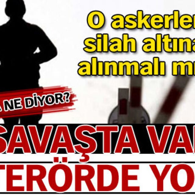 Savaşta var, terörde yok
