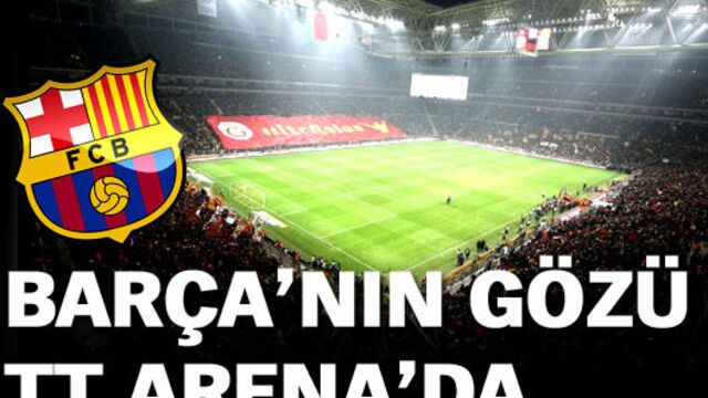 Barça'nın gözü TT Arena'da