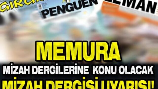 Memura Leman, Penguen ve Gırgır uyarısı