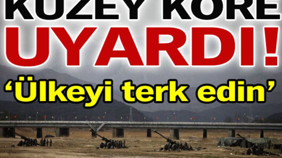 Kuzey Kore uyardı!