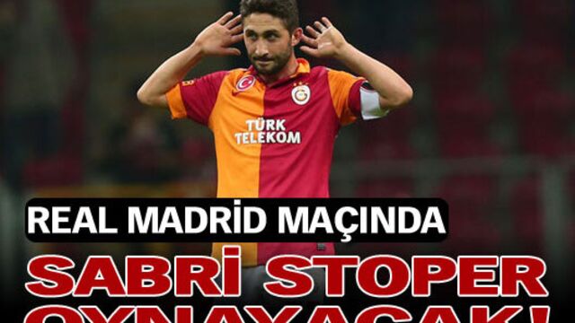 Sabri stoper oynayacak!