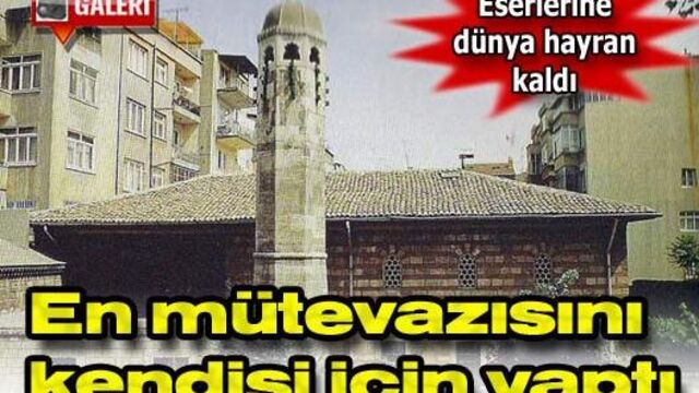 En mütevazısını kendisine yaptı