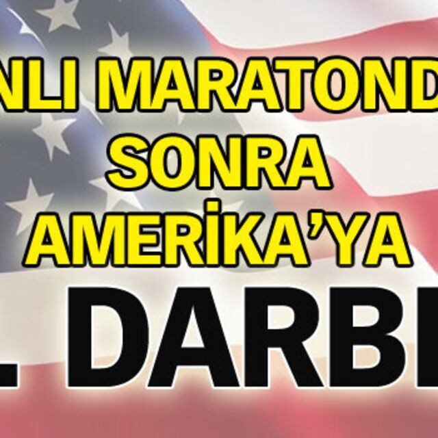 Kanlı maratondan sonra Amerika'ya 2. darbe