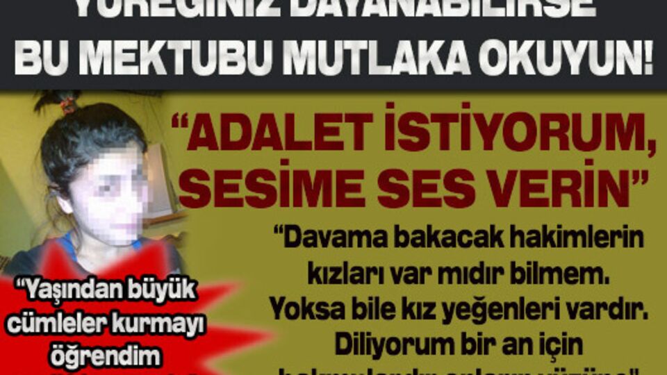 "Adalet istiyorum, sesime ses verin!"