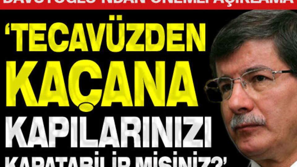 Tecavüzden kaçana kapılarınızı kapatabilir misiniz?