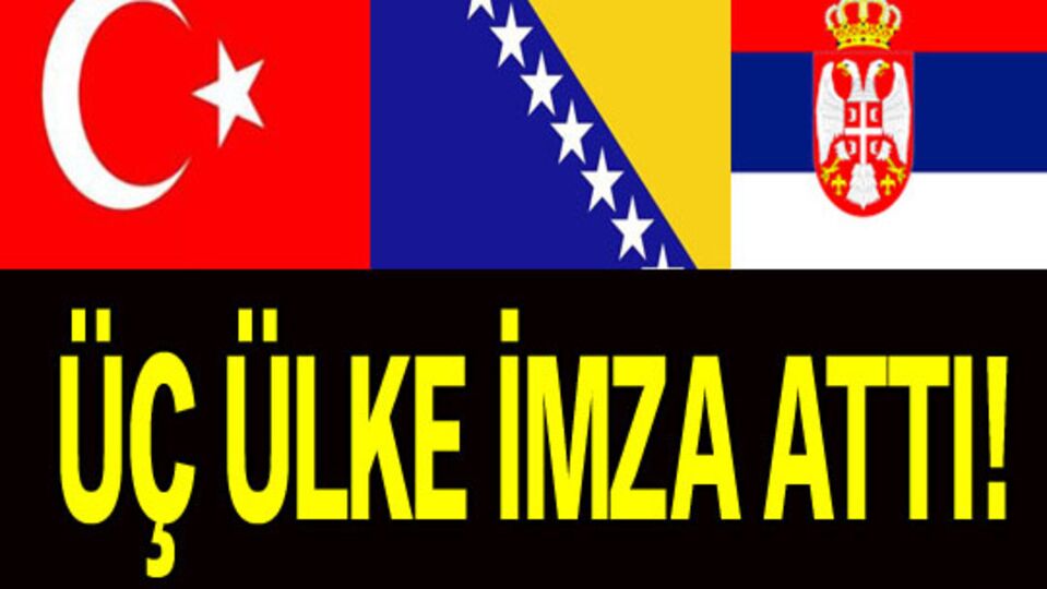 3 ülke imzayı attı!