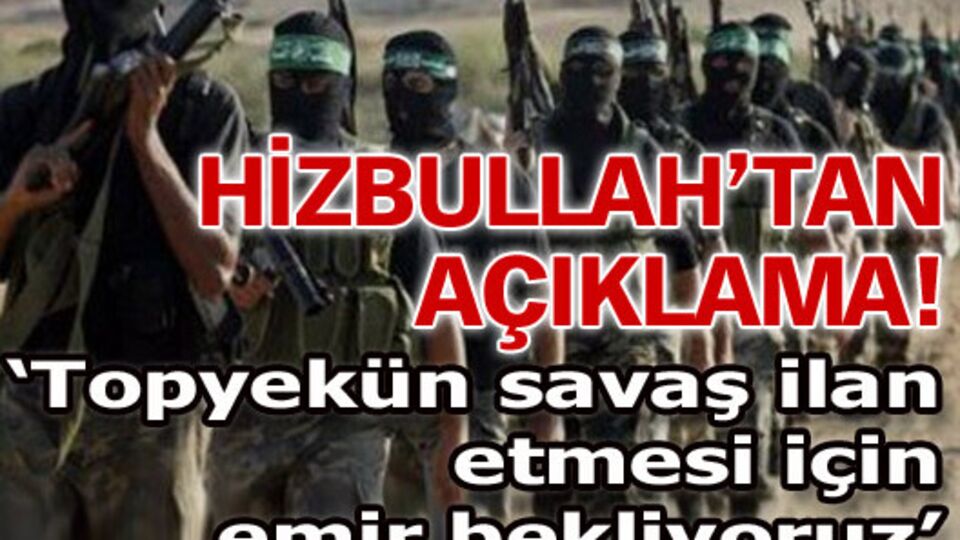 Hizbullah'tan açıklama!