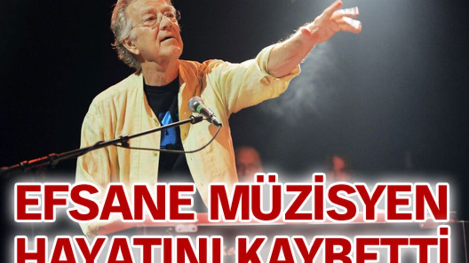Efsane müzisyen hayatını kaybetti