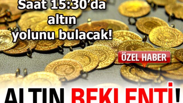 Altın beklenti!