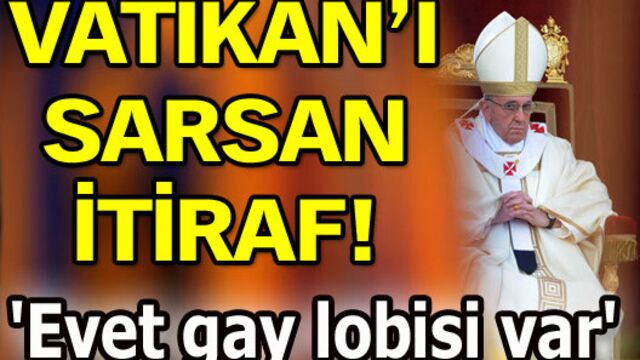 Vatikan'ı sarsan itiraf!