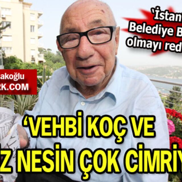 "Vehbi Koç ve Aziz Nesin çok cimriydi"