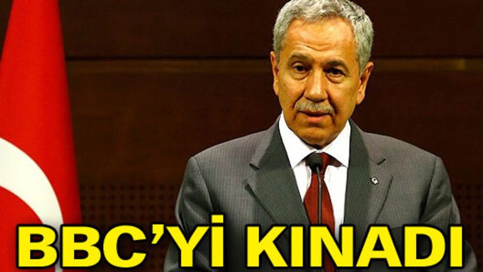 Arınç'tan BBC'ye kınama