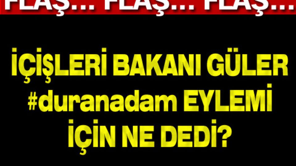 Güler #duranadam eylemi için ne dedi?
