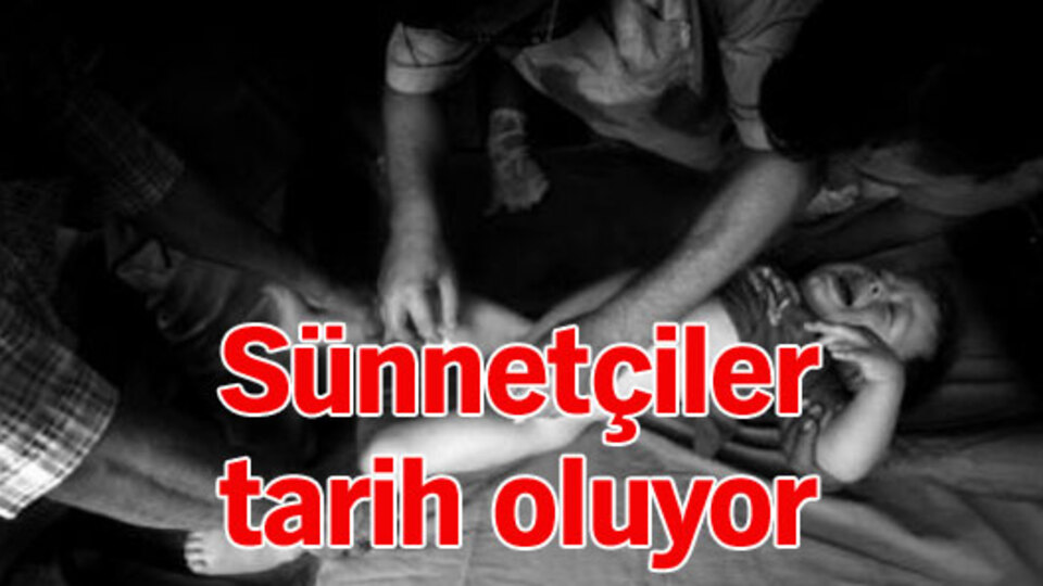 Sünnetçiler tarih oluyor!