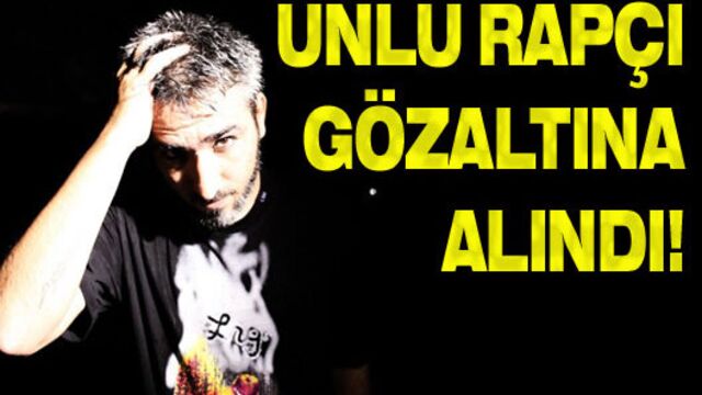 Ünlü rapçi gözaltına alındı!