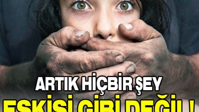 Artık hiçbir şey eskisi gibi değil!