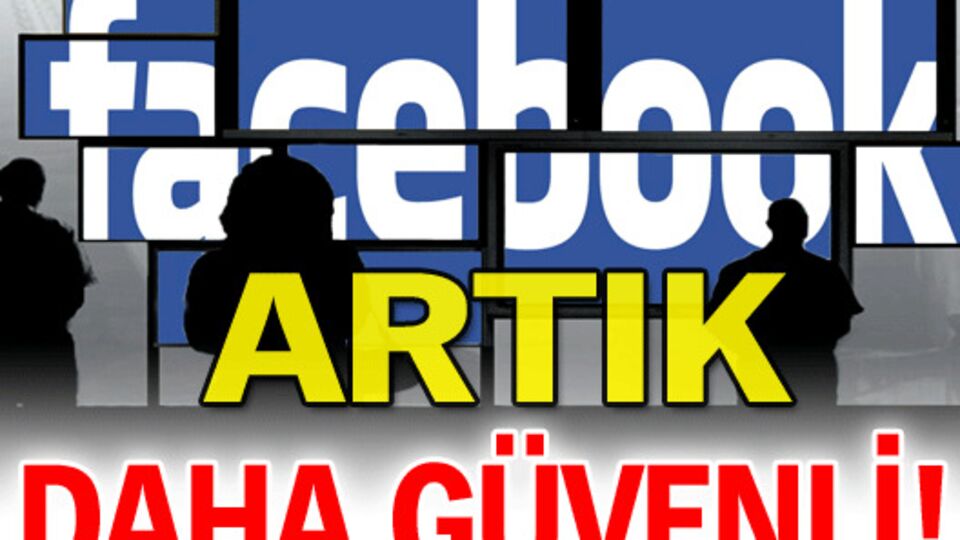 Artık daha güvenli!