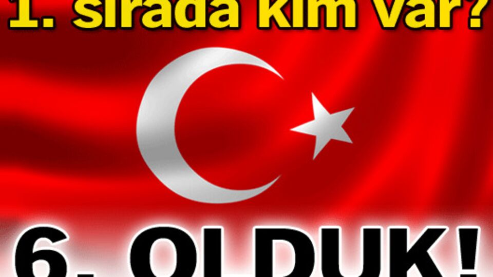 6. olduk!