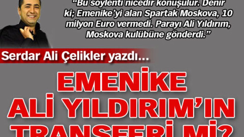 Emenike, Ali Yıldırım'ın transferi mi?
