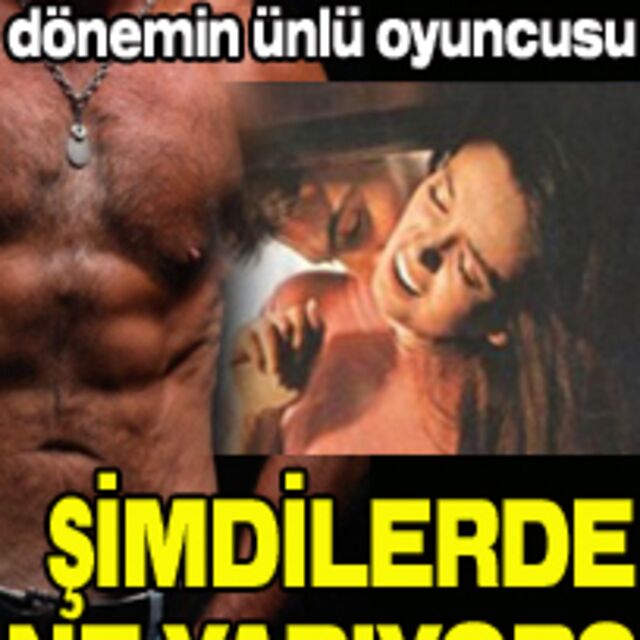 Şimdilerde ne yapıyor?
