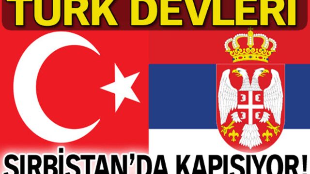Türk devleri Sırbistan'da kapışıyor!