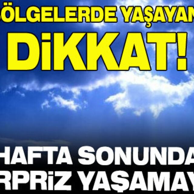 Meteoroloji'den yağış uyarısı!
