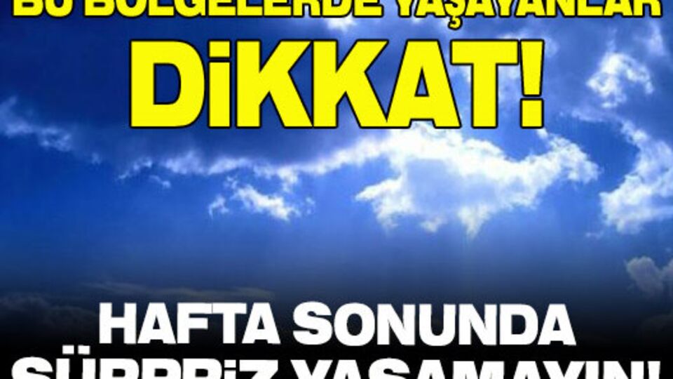 Meteoroloji'den yağış uyarısı!