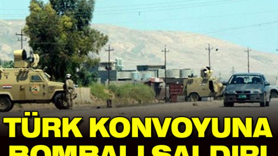 Türk konvoyuna bombalı saldırı