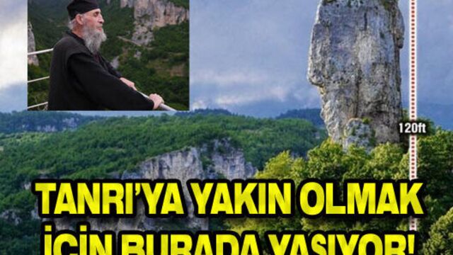 Tanrı'ya yakın olmak için burada yaşıyor