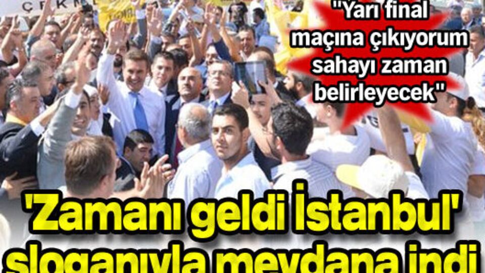 "Yarı final maçına çıkıyorum sahayı zaman belirleyecek"