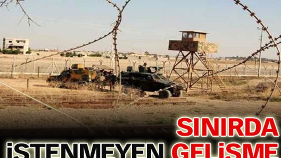Sınırda istenmeyen gelişme