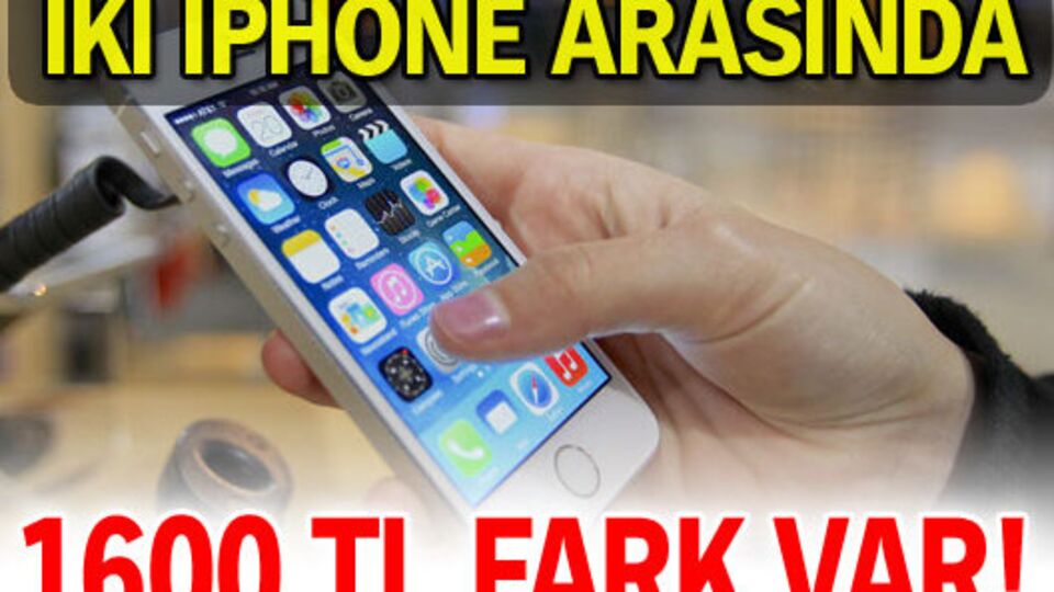 2 iPhone arasında 1600 TL fark var!