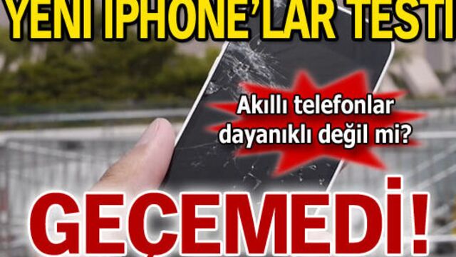 Yeni İPhone'lar testi geçemedi!