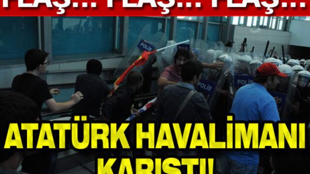 Atatürk Havalimanı karıştı!
