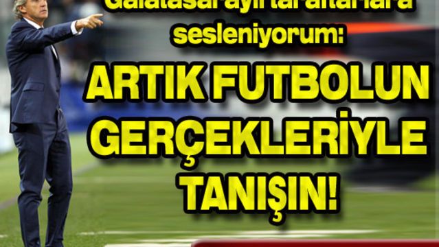 Galatasaray taraftarı artık futbolun gerçekleriyle tanışmalı