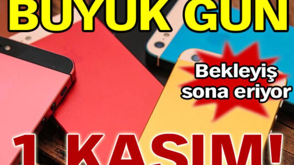 Büyük gün 1 Kasım!