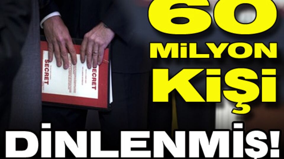 60 milyon kişi dinlenmiş