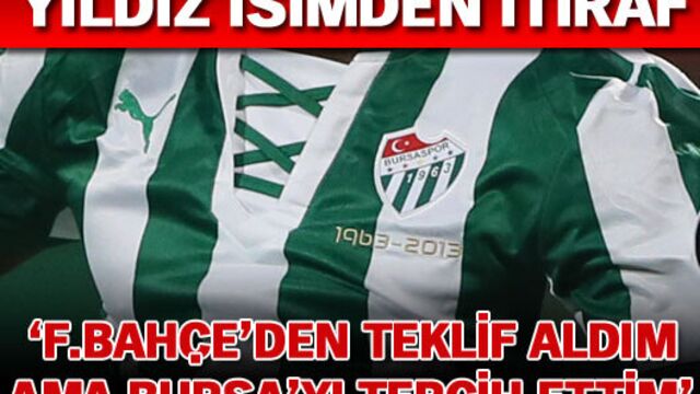 "Fenerbahçe'den teklif aldım ama..."