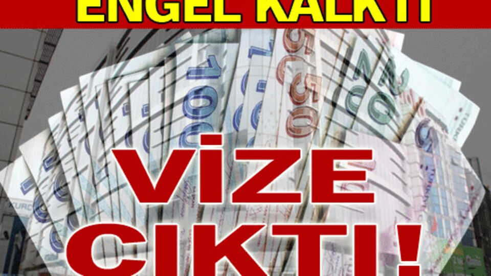 Vize çıktı!