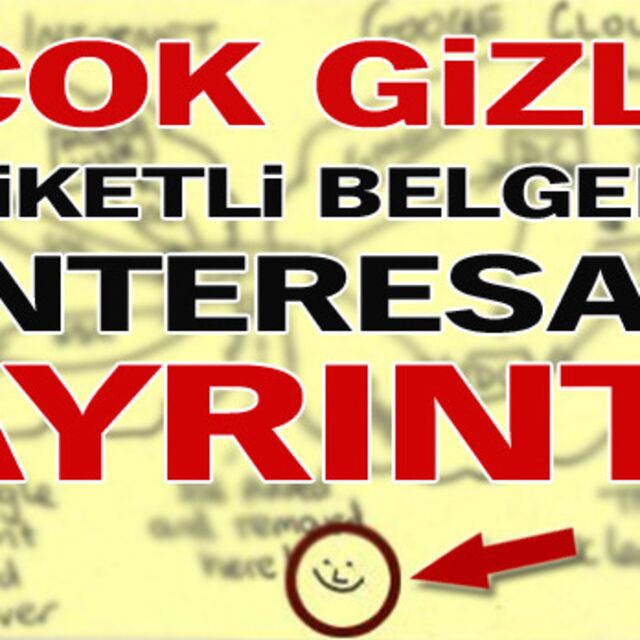 'Çok gizli' etiketli belgede enteresan ayrıntı