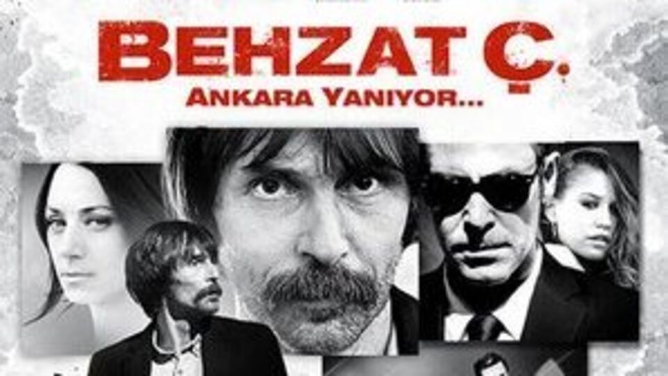 Behzat Ç. Ankara Yanıyor'dan ilk izlenimler
